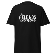 Camiseta Masculinas Ele Nos Amou Camiseta Masculinas Ele Nos Amou