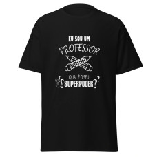 Camiseta Masculina Eu Sou Um Professor Camiseta Masculina Eu Sou Um Professor