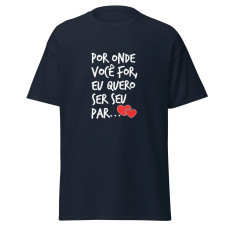 Camiseta Masculina Dias dos Namorados por Onde Você For Camiseta Masculina Dias dos Namorados por Onde Você For