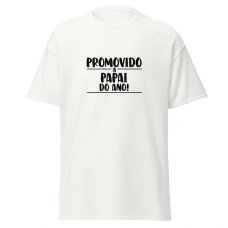 Camiseta Masculina Dia dos Pais Promovido A Papai Do Ano Camiseta Masculina Dia dos Pais Promovido A Papai Do Ano